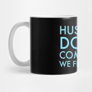 Hustlers don't complain motivational saying Mug